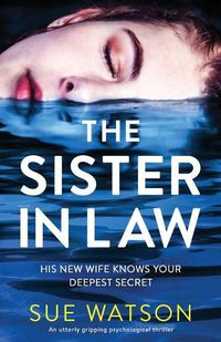 Cover image for The Sister-in-Law: An utterly gripping psychological thriller