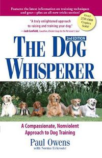 Cover image for The Dog Whisperer: A Compassionate, Nonviolent Approach to Dog Training