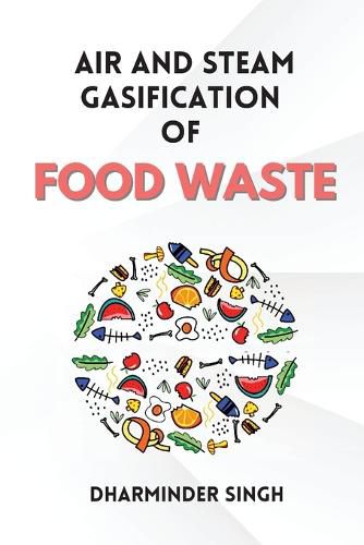 Cover image for Air and Steam Gasification of Food Waste
