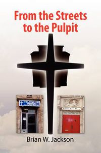 Cover image for From the Streets to the Pulpit