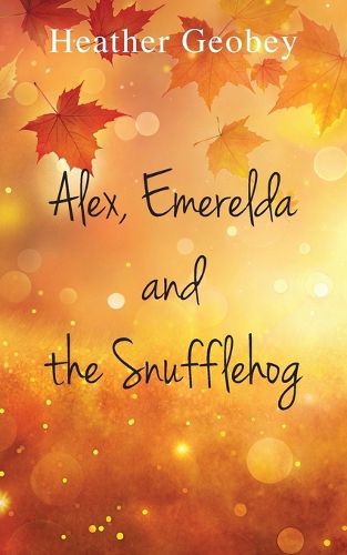 Cover image for Alex, Emerelda and the Snufflehog