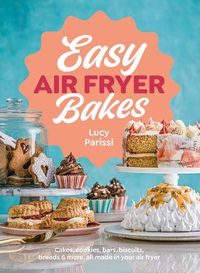 Cover image for Easy Air Fryer Bakes