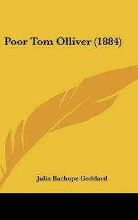 Cover image for Poor Tom Olliver (1884)