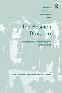Cover image for The Bosnian Diaspora: Integration in Transnational Communities