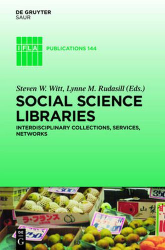 Cover image for Social Science Libraries: Interdisciplinary Collections, Services, Networks