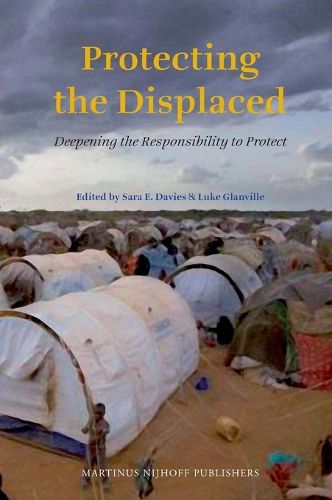Cover image for Protecting the Displaced: Deepening the Responsibility to Protect