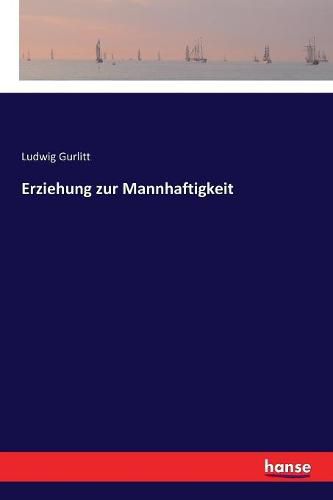 Cover image for Erziehung zur Mannhaftigkeit