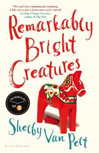 Cover image for Remarkably Bright Creatures: Amazon's #1 Best Book of 2022 So Far