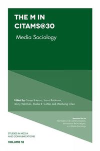 Cover image for The M  in CITAMS@30: Media Sociology