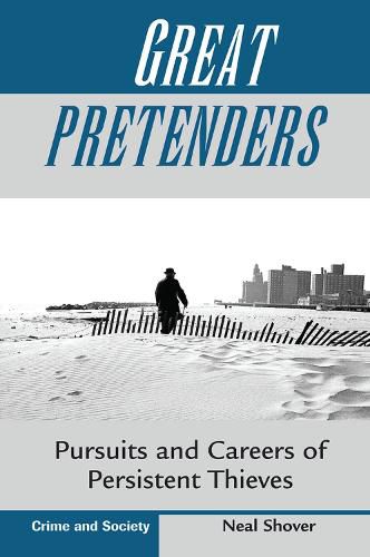 Cover image for Great Pretenders: Pursuits And Careers Of Persistent Thieves