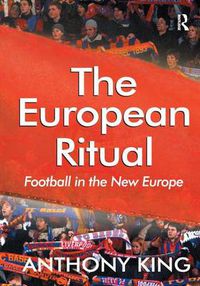 Cover image for The European Ritual: Football in the New Europe