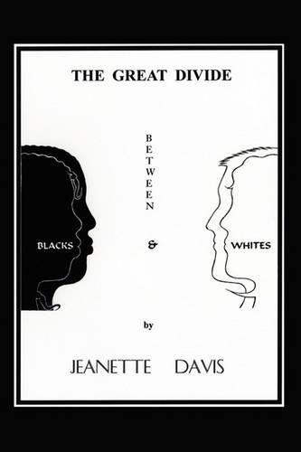 Cover image for The Great Divide Between Blacks & Whites