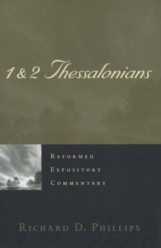 Reformed Expository Commentary: 1 & 2 Thessalonians