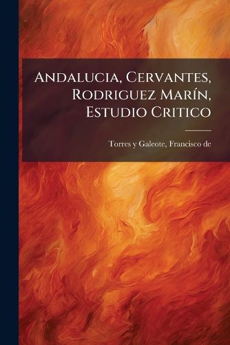 Cover image for Andalucia, Cervantes, Rodriguez Mar N, Estudio Critico