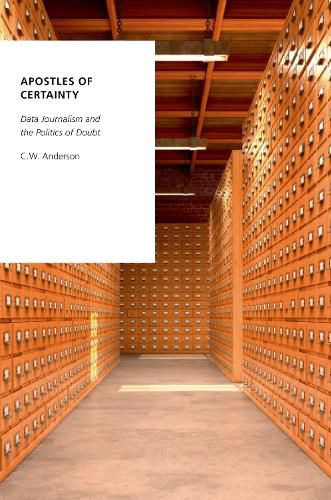 Cover image for Apostles of Certainty: Data Journalism and the Politics of Doubt