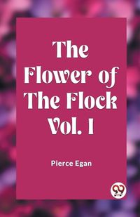 Cover image for The Flower of the Flock Vol. 1 (Edition2023)