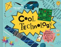 Cover image for Cool Technology: Filled with fantastic facts for kids of all ages