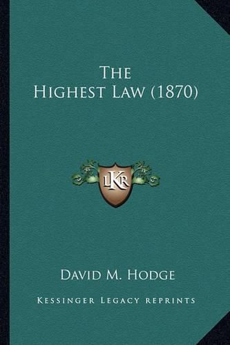 Cover image for The Highest Law (1870)