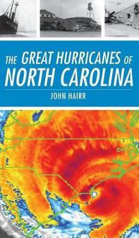 Cover image for The Great Hurricanes of North Carolina