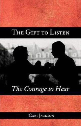 Cover image for The Gift to Listen, the Courage to Hear