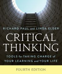 Cover image for Critical Thinking: Tools for Taking Charge of Your Learning and Your Life