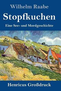 Cover image for Stopfkuchen (Grossdruck): Eine See- und Mordgeschichte
