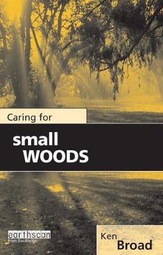 Cover image for Caring for Small Woods