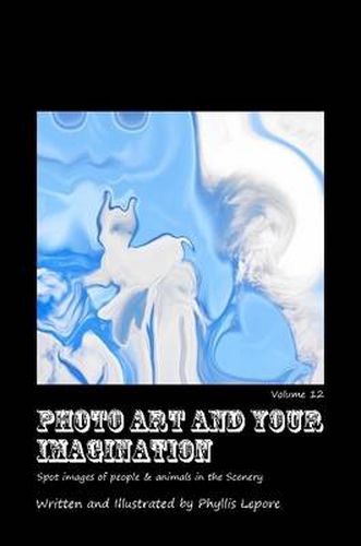 Cover image for Photo Art and Your Imagination Volume 12