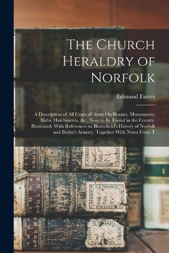 The Church Heraldry of Norfolk