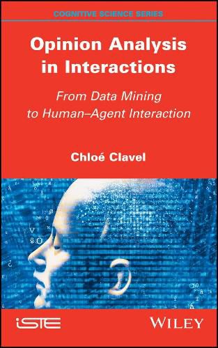 Opinion Analysis in Interactions - From Data Mining to Human-Agent Interaction