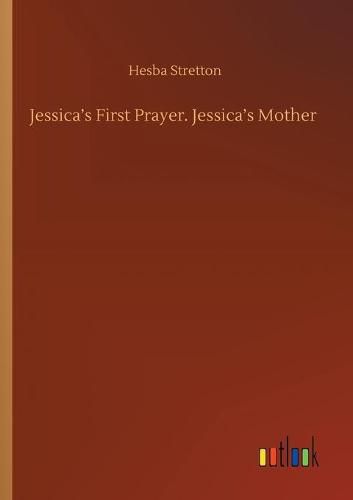 Cover image for Jessica's First Prayer. Jessica's Mother