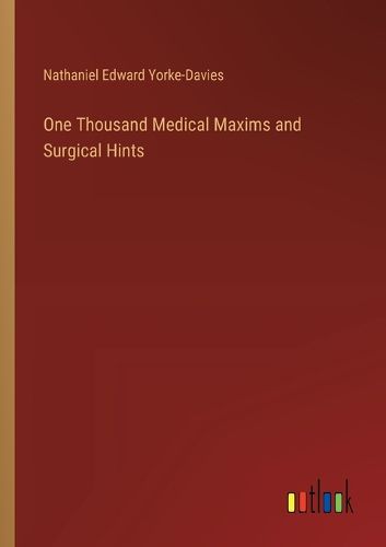 One Thousand Medical Maxims and Surgical Hints