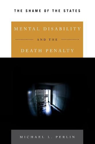 Cover image for Mental Disability and the Death Penalty: The Shame of the States