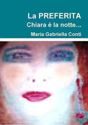 La Preferita Chiara e La Notte...