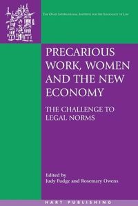 Cover image for Precarious Work, Women and the New Economy: The Challenge to Legal Norms