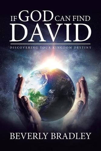 If God Can Find David: Discovering Your Kingdom Destiny