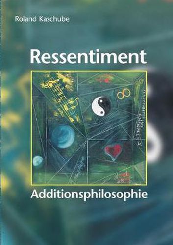 Cover image for Ressentiment. Additionsphilosophie