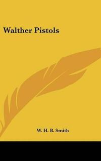 Cover image for Walther Pistols