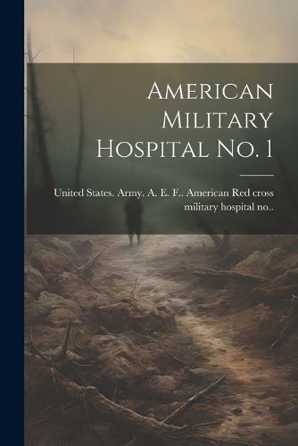 Cover image for American Military Hospital no. 1