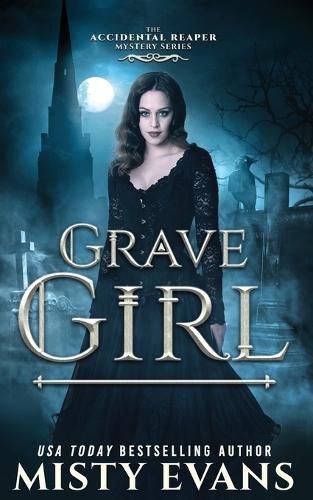 Cover image for Grave Girl, The Accidental Reaper Paranormal Urban Fantasy Series, Book 4