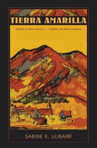Tierra Amarilla: Stories of New Mexico / Cuentos de Nuevo Mexico