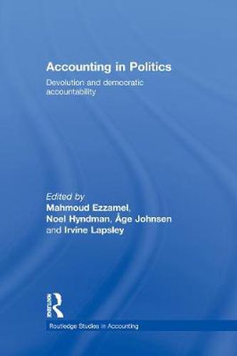 Cover image for Accounting in Politics: Devolution and Democratic Accountability