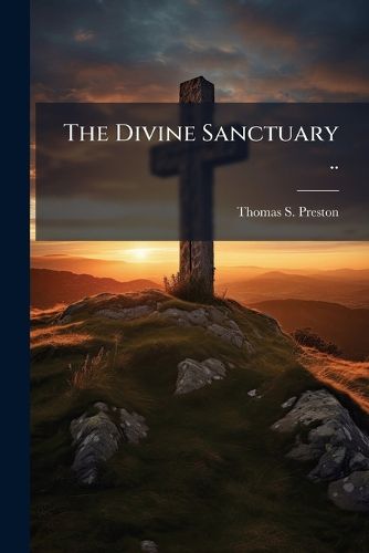 Cover image for The Divine Sanctuary ..