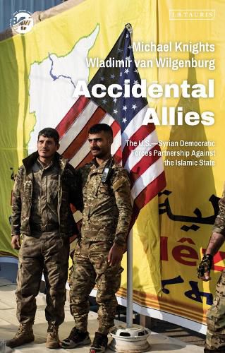 Cover image for Accidental Allies: The US-Syrian Democratic Forces Partnership Against the Islamic State