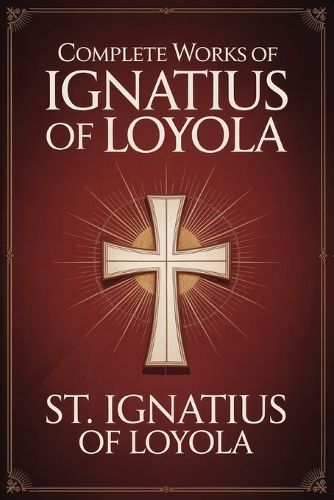 Cover image for Complete Works of Ignatius of Loyola