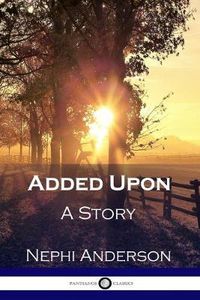 Cover image for Added Upon: A Story