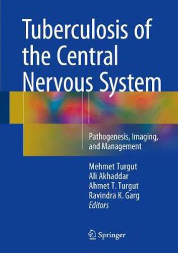 Cover image for Tuberculosis of the Central Nervous System: Pathogenesis, Imaging, and Management