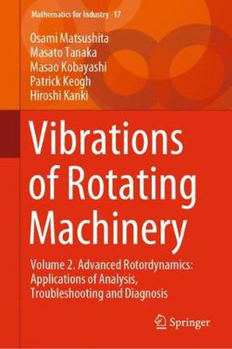 Cover image for Vibrations of Rotating Machinery: Volume 2. Advanced Rotordynamics: Applications of Analysis, Troubleshooting and Diagnosis