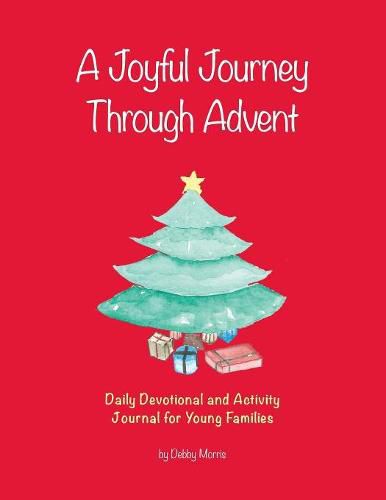 Cover image for A Joyful Journey Through Advent: Daily Devotional and Activity Journal for Young Families