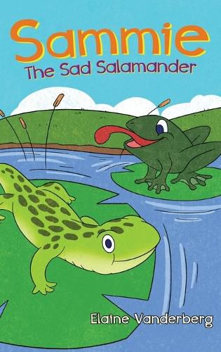 Cover image for Sammie, The Sad Salamander
